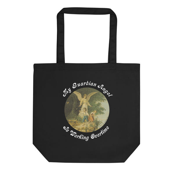 Eco Tote Bag "My Guardian Angel is Working Overtime"